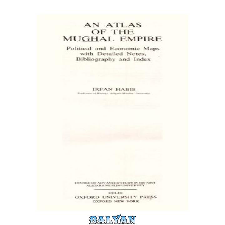 دانلود کتاب Atlas of the Mughal Empire